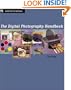 The Digital Photography Handbook: An Easy-To-Use Basic Guide for Everybody