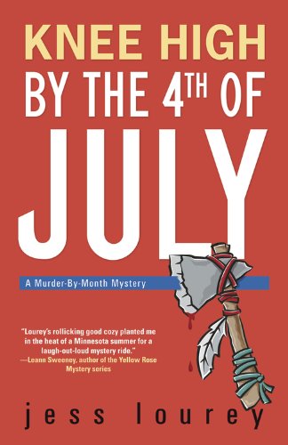 Knee High by the 4th of July (The Murder-By-Month Mysteries)