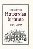The history of Hawarden Institute
