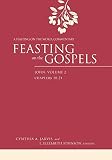 Feasting on the Gospels. John