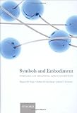 Symbols and embodiment : debates on meaning and cognition