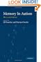 Memory In Autism: Theory and Evidence