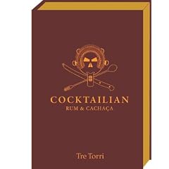 Cocktailian 2: Rum & Cacha�a