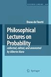 Philosophical Lectures on Probability: collected, edited, and annotated by Alberto Mura (Synthese Library)