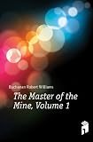 The Master of the Mine, Volume 1