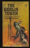 The Goblin Tower: (#1) (Reluctant King, Vol. 1) The Goblin Tower: (#1) (Reluctant King, Vol. 1)