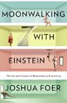 Moonwalking with Einstein: The Art an...
