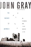 The Silence of Animals: On Progress and Other Modern Myths