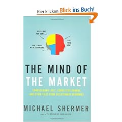 The Mind of the Market: Compassionate Apes, Competitive Humans, and Other Tales from Evolutionary Economics