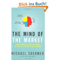 The Mind of the Market: Compassionate Apes, Competitive Humans, and Other Tales from Evolutionary Economics