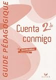 Espagnol 2e Cuenta conmigo : Guide pédagogique