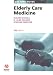 Elderly Care Medicine (Lecture Notes Series)