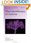 Pharmacotherapy of Asthma (Lung Biology in Health and Disease)