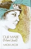 Our Marie: Marie Lloyd (New Portway Reprints)