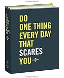 Do One Thing Every Day That Scares You: A Journal