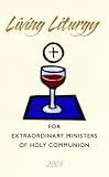 Living Liturgy for Extraordinary Ministers of Holy Communion: Year A (2008)