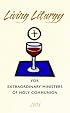 Living Liturgy for Extraordinary Ministers of Holy Communion: Year A (2008)