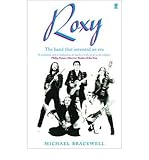 Roxy : the band that invented an era