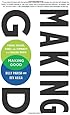 Making Good: Finding Meaning, Money, and Community in a Changing World