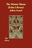 The Money Moon (Echo Library)
