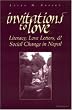 Invitations to Love: Literacy, Love Letters, and Social Change in Nepal Invitations to Love: Literacy, Love Letters, and Social Change in Nepal