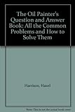 The oil painter's question and answer book