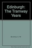 Edinburgh, the tramway years