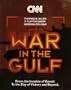 Cnn: War in the Gulf/from the Invasion of Kuwait to the Day of Victory and Beyond