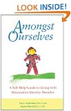 Amongst Ourselves: Self-help Guide to Living with Dissociative Disorder