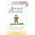Amongst Ourselves: Self-help Guide to Living with Dissociative Disorder