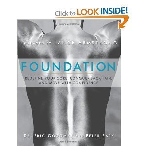 Foundation: Redefine Your Core, Conquer Back Pain, and Move with Confidence (Paperback) By Eric Goodman