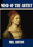 The Mind of the Artist, Thoughts and Sayings of Painters and Sculptors on Their Art