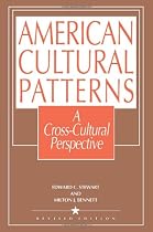 American Cultural Patterns: A Cross-Cultural Perspective