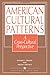 American Cultural Patterns: A Cross-Cultural Perspective