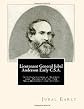 Lieutenant General Jubal Anderson Early C.S.A.: Autobiographical Sketch and  Narratve of the War Between the States