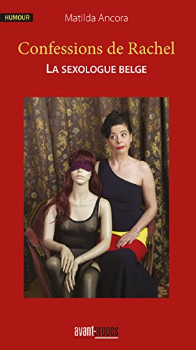 Confessions de Rachel: La sexologue belge (ESSAI) (French Edition)