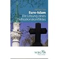Euro-Islam: Die L�sung eines Zivilisationskonflikts