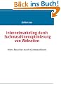 Internetmarketing durch Suchmaschinenoptimierung von Webseiten: Mehr Besucher durch Suchmaschinen