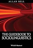 The guidebook to sociolinguistics