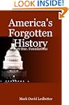 America's Forgotten History, Part 1:...