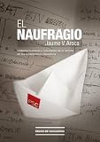 El naufragio: Historias humanas e inhumanas de la derrota de los socialistas en Barcelona