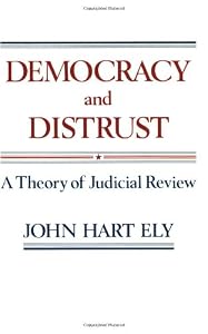Image of Democracy and Distrust: A Theory of Judicial Review (Harvard Paperbacks)