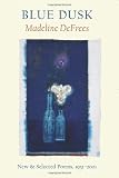 Blue Dusk: New & Selected Poems, 1951-2001