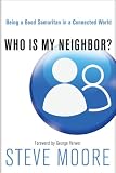 Who Is My Neighbor?: Being a Good Samaritan in a Connected World