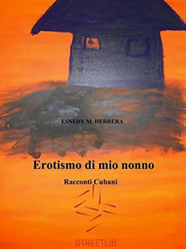 Erotismo di mio nonno (Italian Edition)