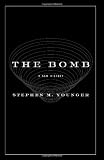 The Bomb: A New History