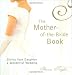 The Mother Of The Bride Book: Giving Your Daughter a Wonderful Wedding