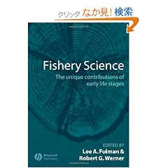 Fishery Science: The Unique Contributions of Early Life Stages