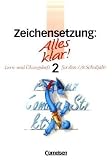 Alles klar 2. Zeichensetzung. 7./8. Schuljahr. Neue Rechtschreibung
