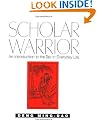 Scholar Warrior: An Introduction to the Tao in Everyday Life